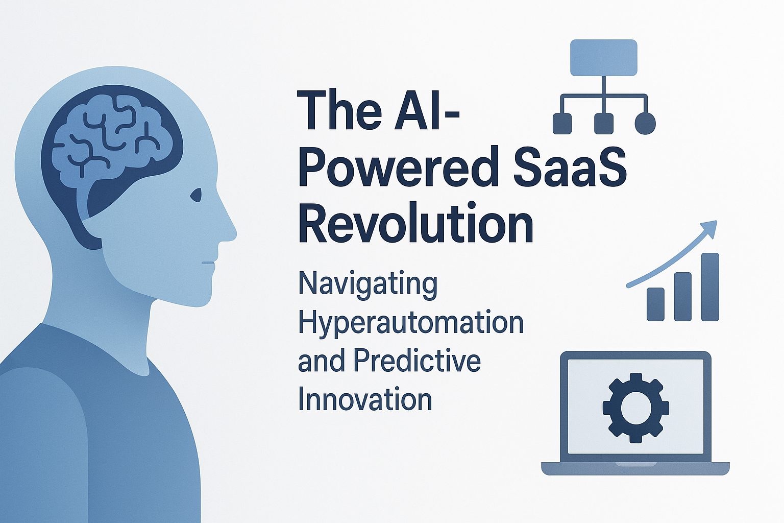 The AI-Powered SaaS Revolution: Navigating Hyperautomation and Predictive Innovation